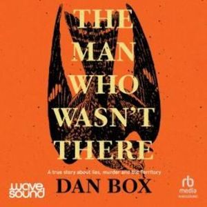 The Man Who Wasn't There, Dan Box
