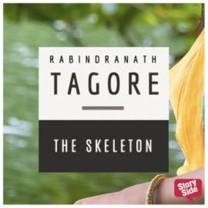 The Skeleton, Rabindranath Tagore