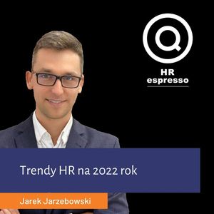 Trendy HR w 2022, Jarek Jarzębowski