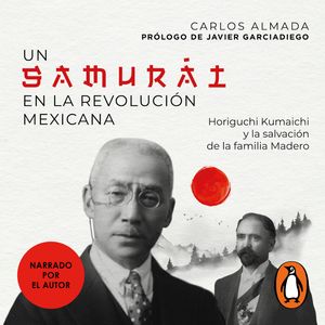 Un samurai en la Revolución Mexicana, Carlos Almada
