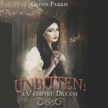 Unbitten audiobook, Glenn Parris