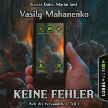 Welt der Verwandelten, Teil 1: Keine Fehler (Ungekürzt) audiobook, Vasily Mahanenko