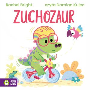 Zuchozaur, Rachel Bright