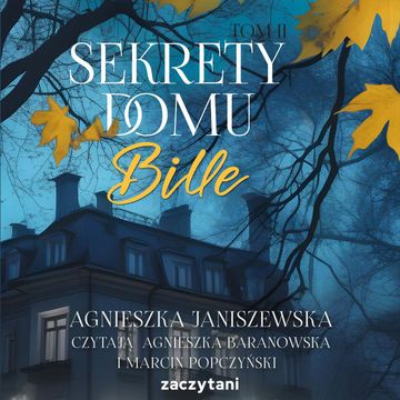 Sekrety domu Bille. Tom II audiobook, Agnieszka Janiszewska