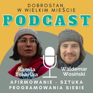 Afirmowanie — sztuka programowania siebie — Waldemar Wosiński, Kamila Tokarska