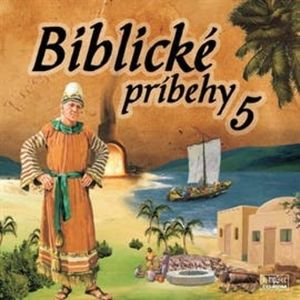 Biblické príbehy 5