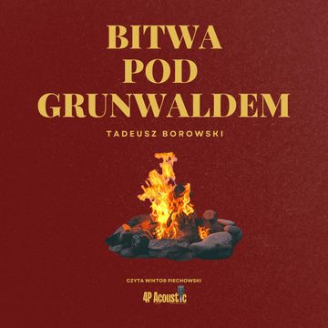 Bitwa pod Grunwaldem audiobook, Tadeusz Borowski