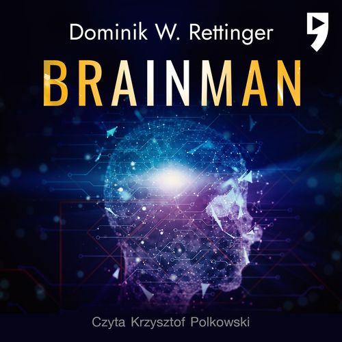 Brainman - Audiobook - Dominik W. Rettinger - Chmury | Audioteka