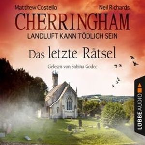 Das letzte Rätsel (Cherringham - Landluft kann tödlich sein 16), Matthew Costello, Neil Richards