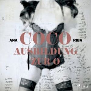 Coco - Ausbildung zur O, Ana Riba