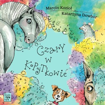 Czary w Kopytkowie audiobook, Katarzyna Dowbor, Marcin Kozioł