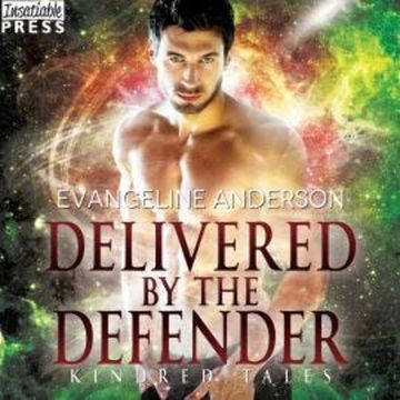 Delivered by the Defender - A Kindred Tales Novel (Unabridged) audiobook, Evangeline Anderson