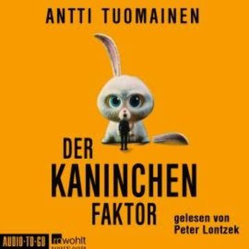 Der Kaninchen-Faktor - Henri Koskinen, Band 1 (ungekürzt) audiobook, Antti Tuomainen