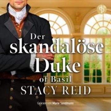 Der skandalöse Duke of Basil - Sins & Sensibilities, Band 1 (Ungekürzt) audiobook, Stacy Reid