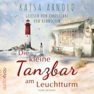 Die kleine Tanzbar am Leuchtturm, Kajsa Arnold