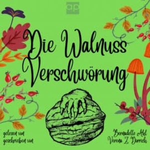 Die Walnussverschwörung, Verena Z. Dörrich