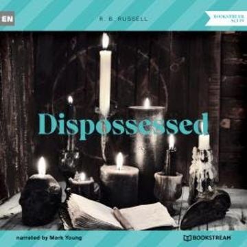 Dispossessed (Unabridged) audiobook, R. B. Russell