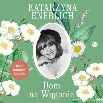 Dom na Wygonie audiobook, Katarzyna Enerlich