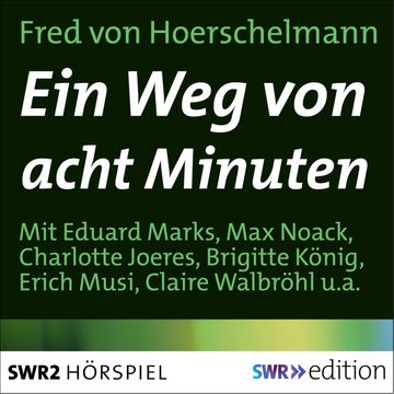 Ein Weg von acht Minuten audiobook, Fred von Hoerschelmann