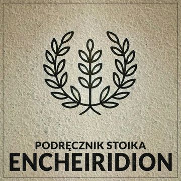 Encheiridion, czyli podręcznik stoika wg Epikteta. Wydanie II, Epictetus