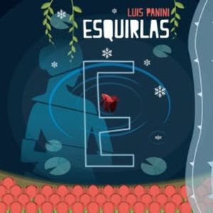 Esquirlas, Luis Panini
