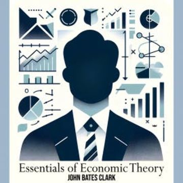 Essentials of Economic Theory audiobook, John Bates Clark