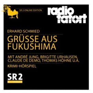 Grüße aus Fukushima, Erhard Schmied