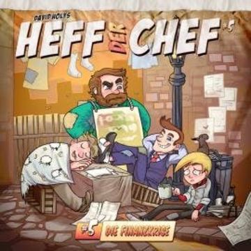 Heff der Chef, Folge 5: Die Finanzkrise audiobook, David Holy