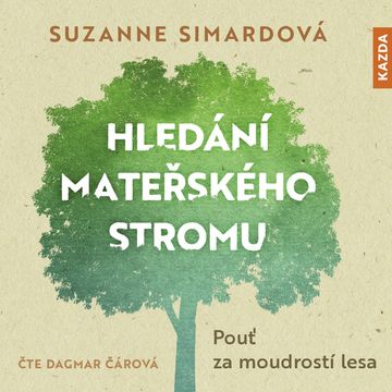 Hledání mateřského stromu audiobook, Suzanne Simardová