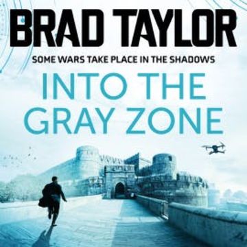 Into the Gray Zone audiobook, Brad Taylor