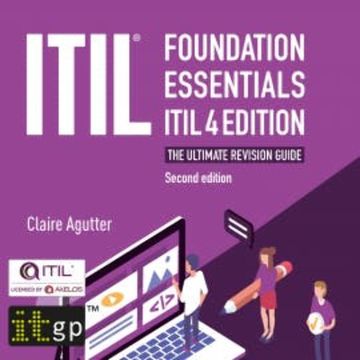 ITIL Foundation Essentials ITIL 4 Edition - The ultimate revision guide, second edition audiobook, Claire Agutter