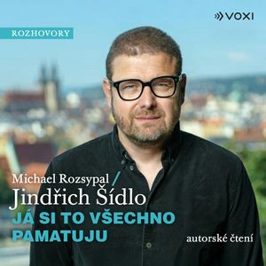 Já si to všechno pamatuju, Jindřich Šídlo, Michael Rozsypal