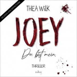 JOEY. Du bist mein, ANDREA WiLK