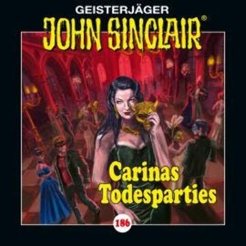 John Sinclair, Folge 186: Carinas Todesparties audiobook, Jason Dark