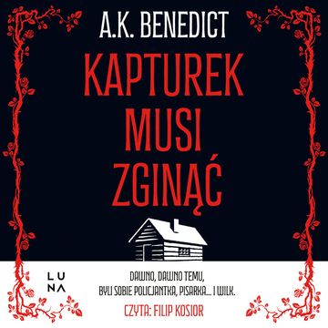 Kapturek musi zginąć audiobook, A.K. Benedict