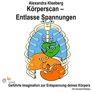 Körperscan - Entlasse Spannungen, Alexandra Kleeberg