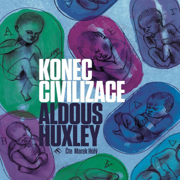 Konec civilizace, Aldous Huxley