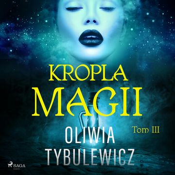 Kropla magii audiobook, Oliwia Tybulewicz