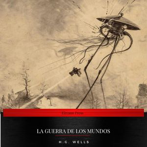 La Guerra De Los Mundos, H.G. Wells
