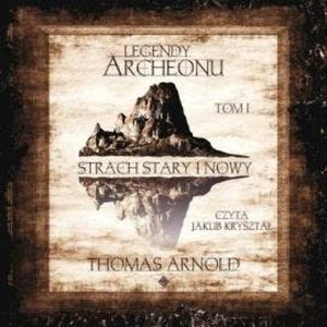 Legendy Archeonu: Strach stary i nowy, Thomas Arnold