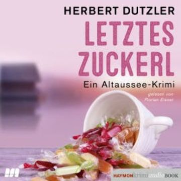 Letztes Zuckerl audiobook, Herbert Dutzler