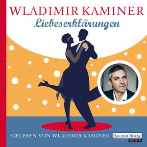 Liebeserklärungen, Wladimir Kaminer
