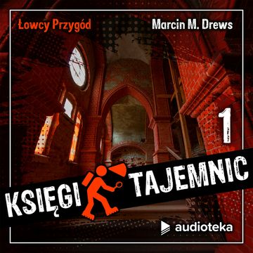 Łowcy Przygód. Księgi tajemnic. Odcinek 1. Karl Denke. Niesamowita historia przedwojennego dolnośląskiego kanibala, który polował na włóczęgów. audiobook, Marcin M. Drews