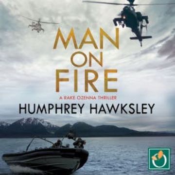 Man on Fire audiobook, Humphrey Hawksley