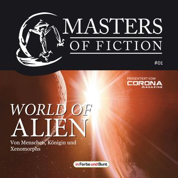 Masters of Fiction 1: World of Alien - Von Menschen, Königin und Xenomorphs audiobook, Eric Zerm