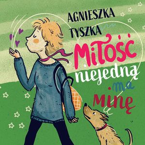 Miłość niejedną ma minę, Agnieszka Tyszka