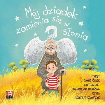 Mój dziadek zamienia się w słonia audiobook, Jakub Ćwiek