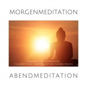 Morgenmeditation | Abendmeditation | Geführte Tiefenentspannung, Stephan Müller