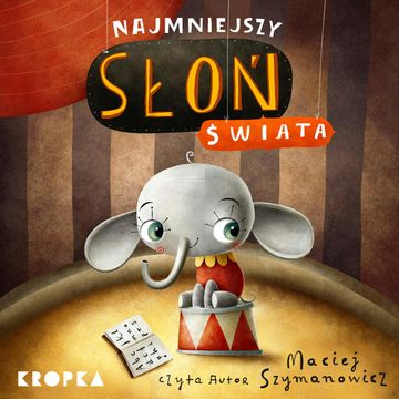 Najmniejszy słoń świata audiobook, Maciej Szymanowicz