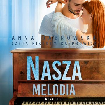 Nasza melodia audiobook, Anna Dąbrowska